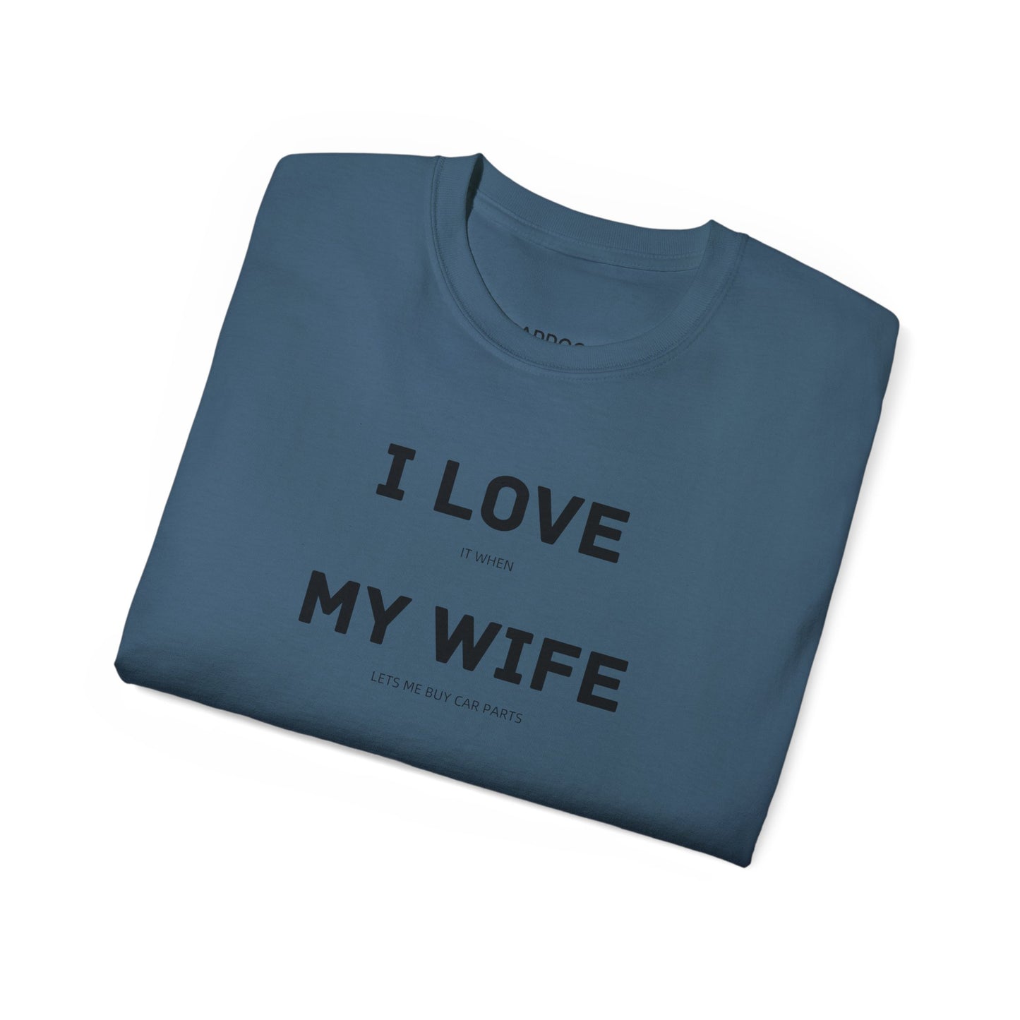 I Love My Wife Funny Car Guy T-shirt