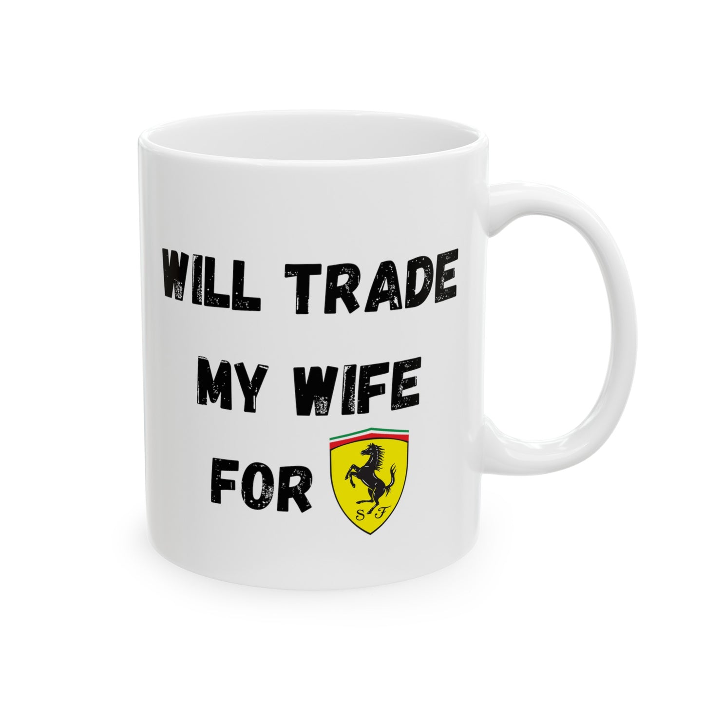 Will Trade My Wife For Ferrari Mug