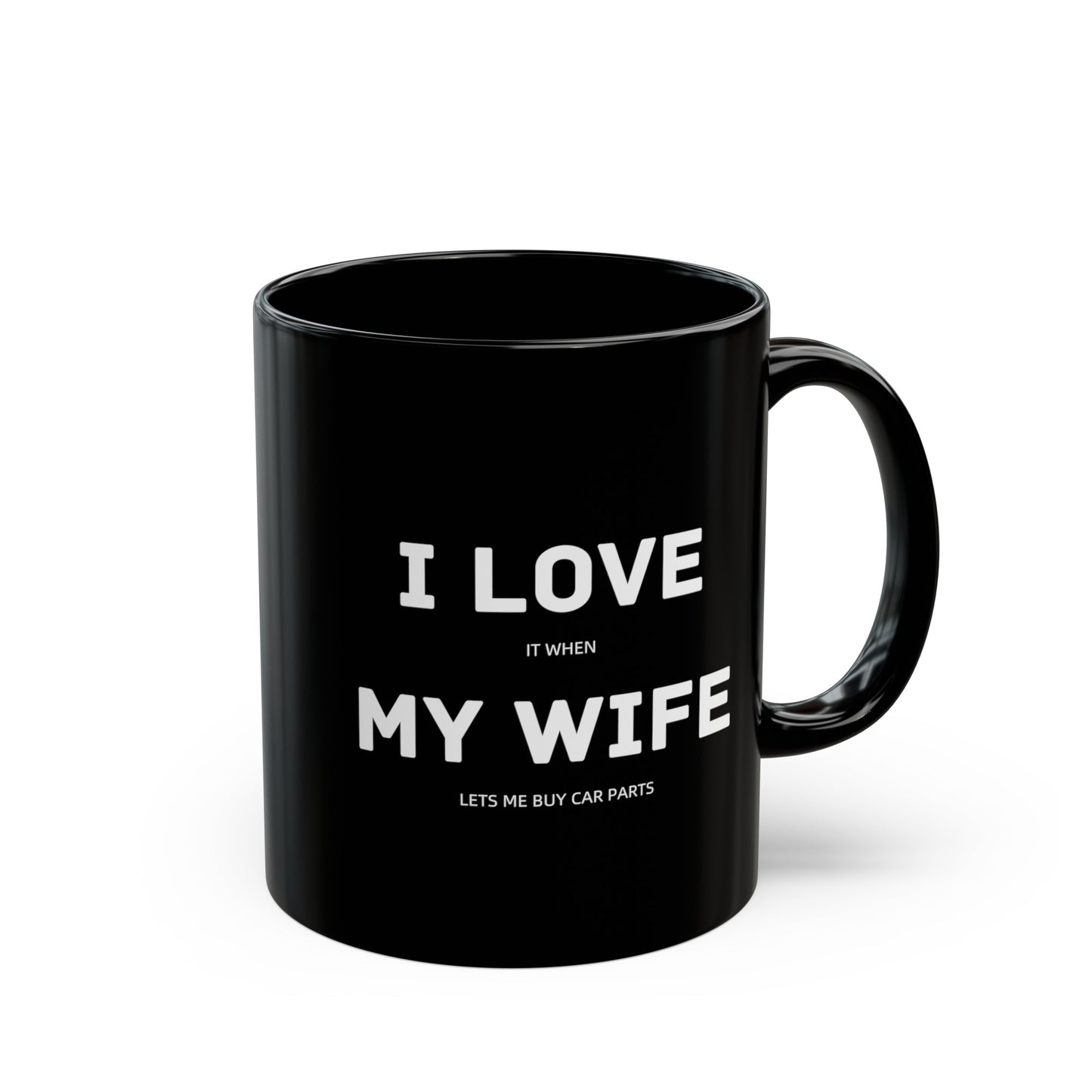 I Love My Wife "Funny Car Guy" Coffee Mug (Black)