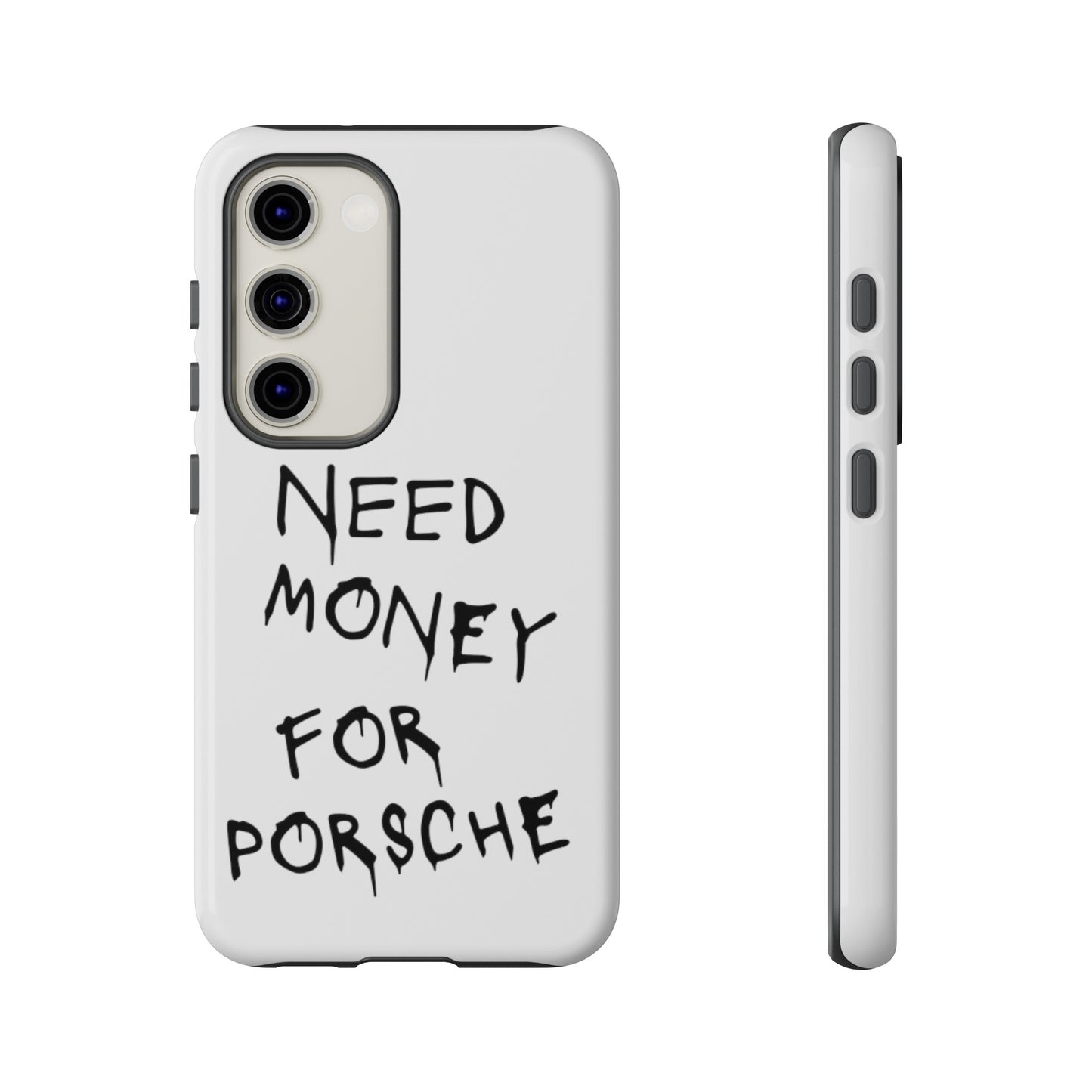 Need Money For Porsche Premium Phone Case