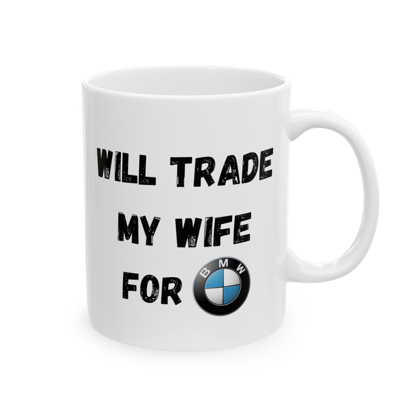 Will Trade My Wife For BMW Mug