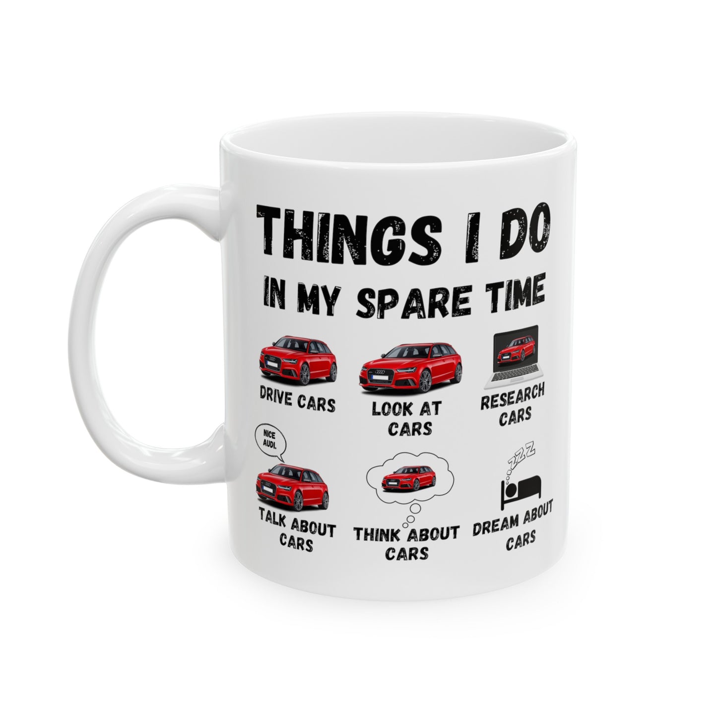 Things I Do In My Spare Time Audi RS6 Coffee Mug