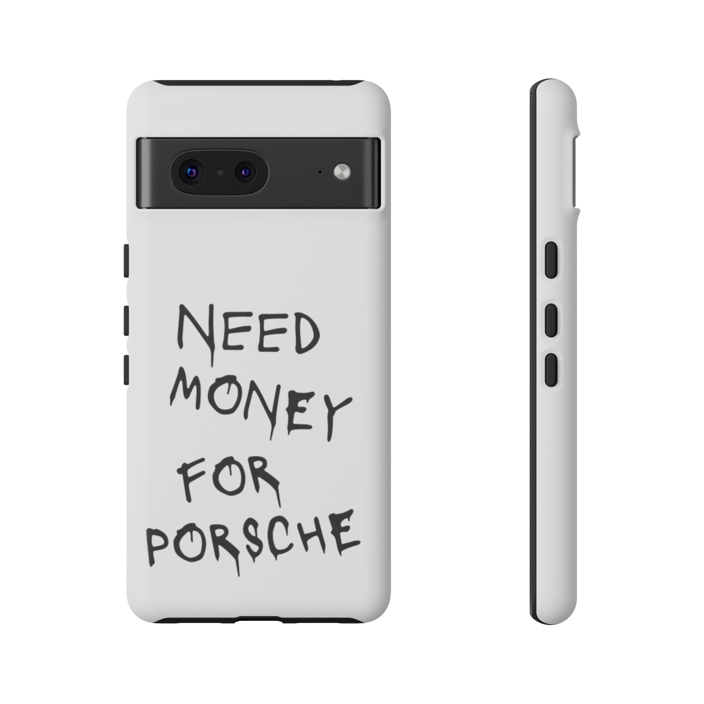 Need Money For Porsche Premium Phone Case