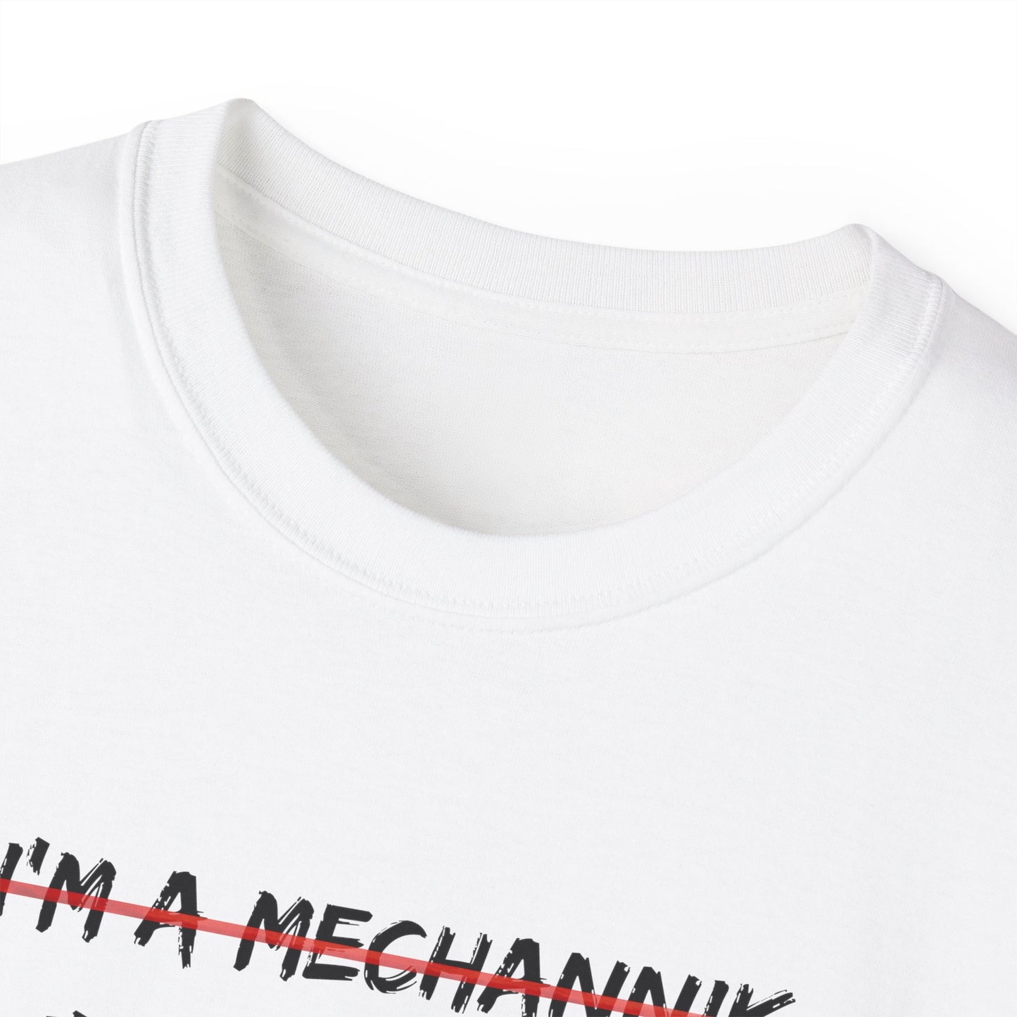 I'm a Mechanic T-shirt