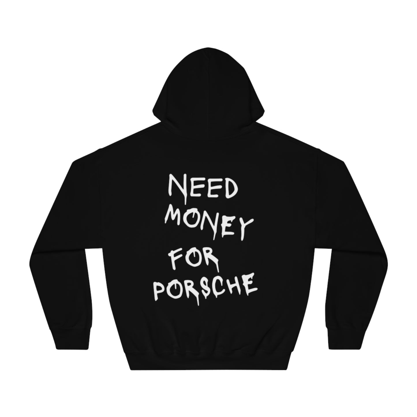 Need Money For Porsche Unisex Hoodie