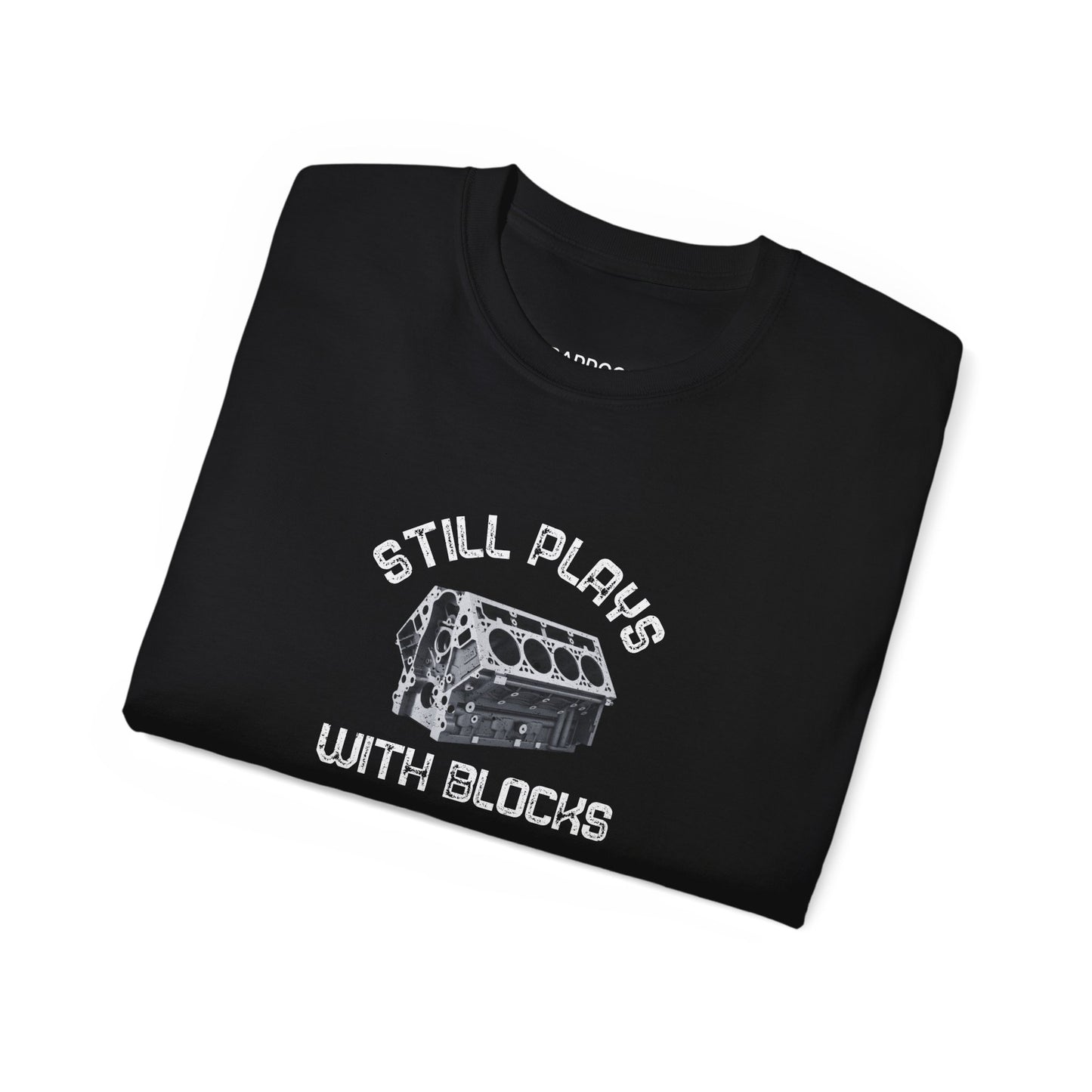 Still Plays With Blocks T-shirt