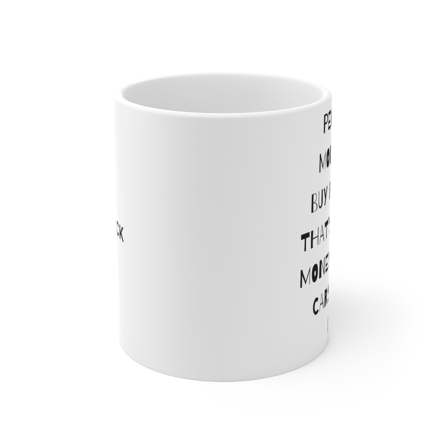 Money Can't Buy Happiness Coffee Mug