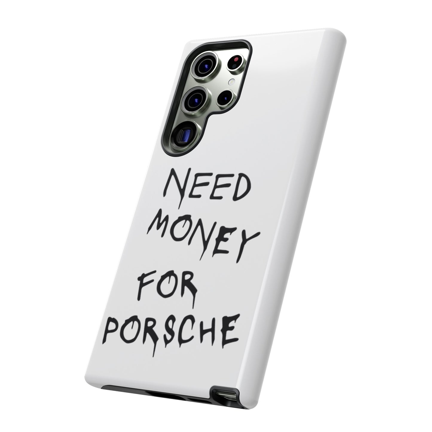 Need Money For Porsche Premium Phone Case