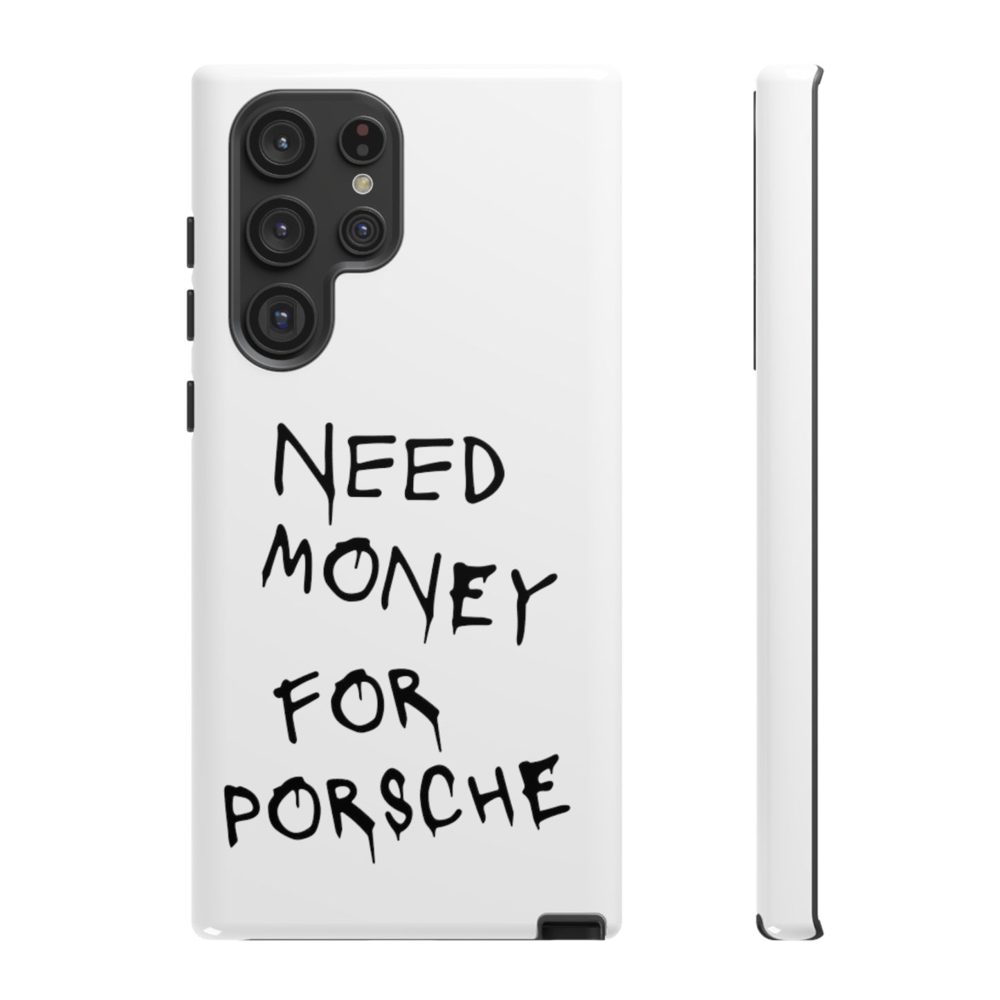 Need Money For Porsche Premium Phone Case