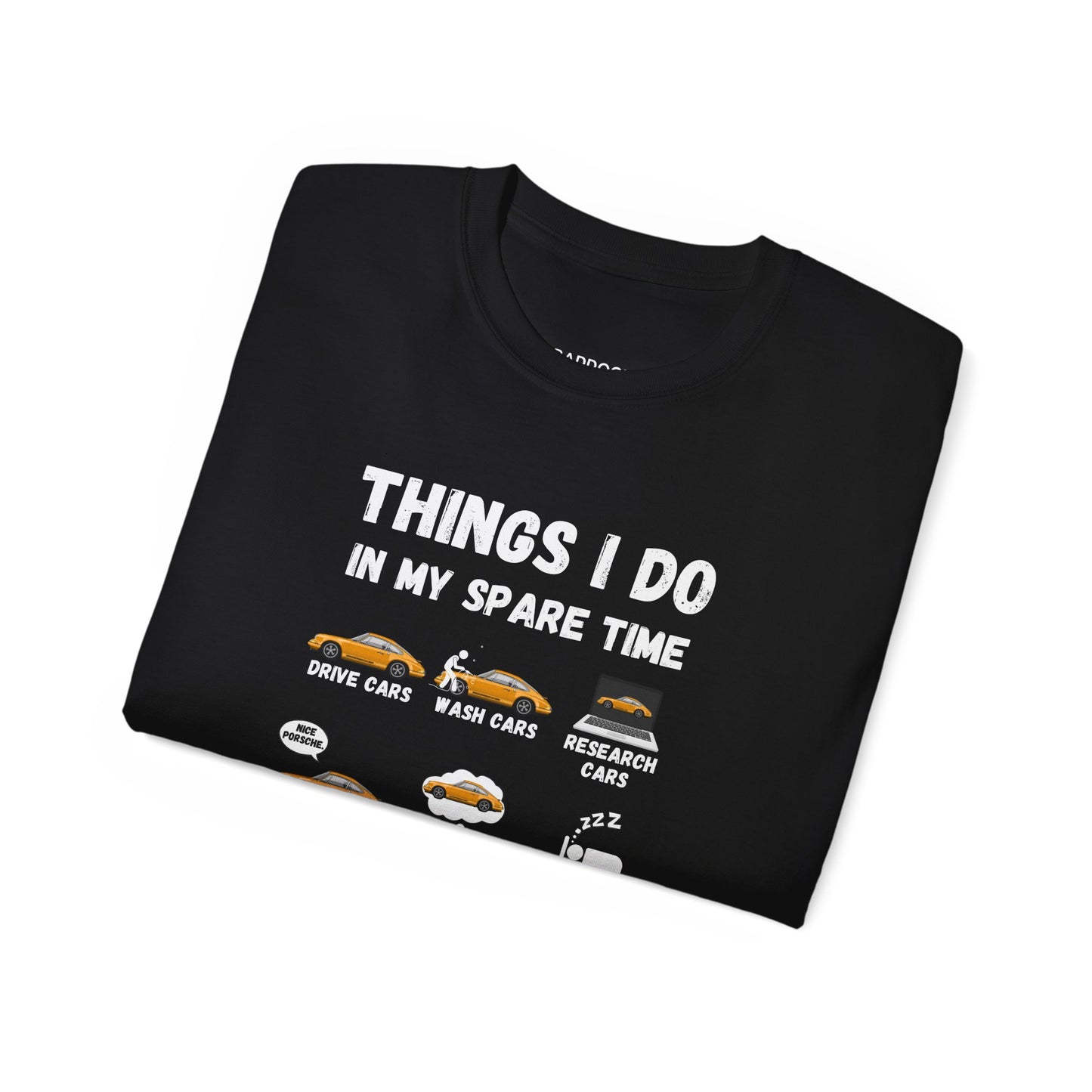 Things I Do In My Spare Time Yellow Porsche 911 T-shirt