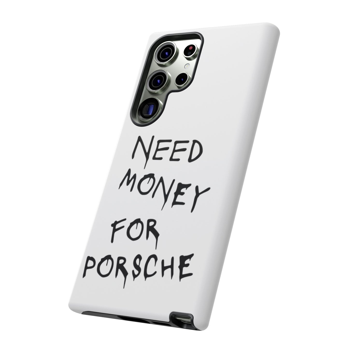 Need Money For Porsche Premium Phone Case