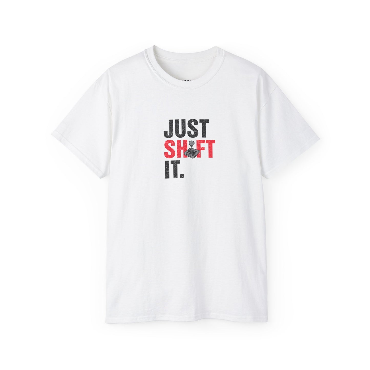 Just Shift It T-shirt