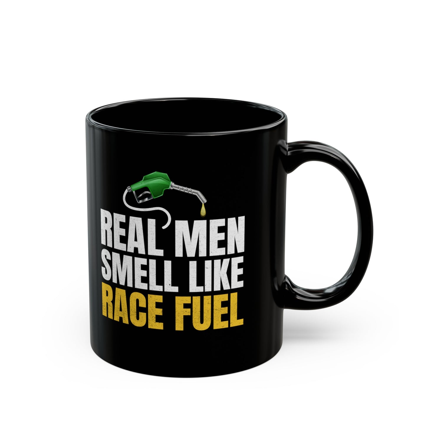 Real Men Smell Like Race Fuel Coffee Mug