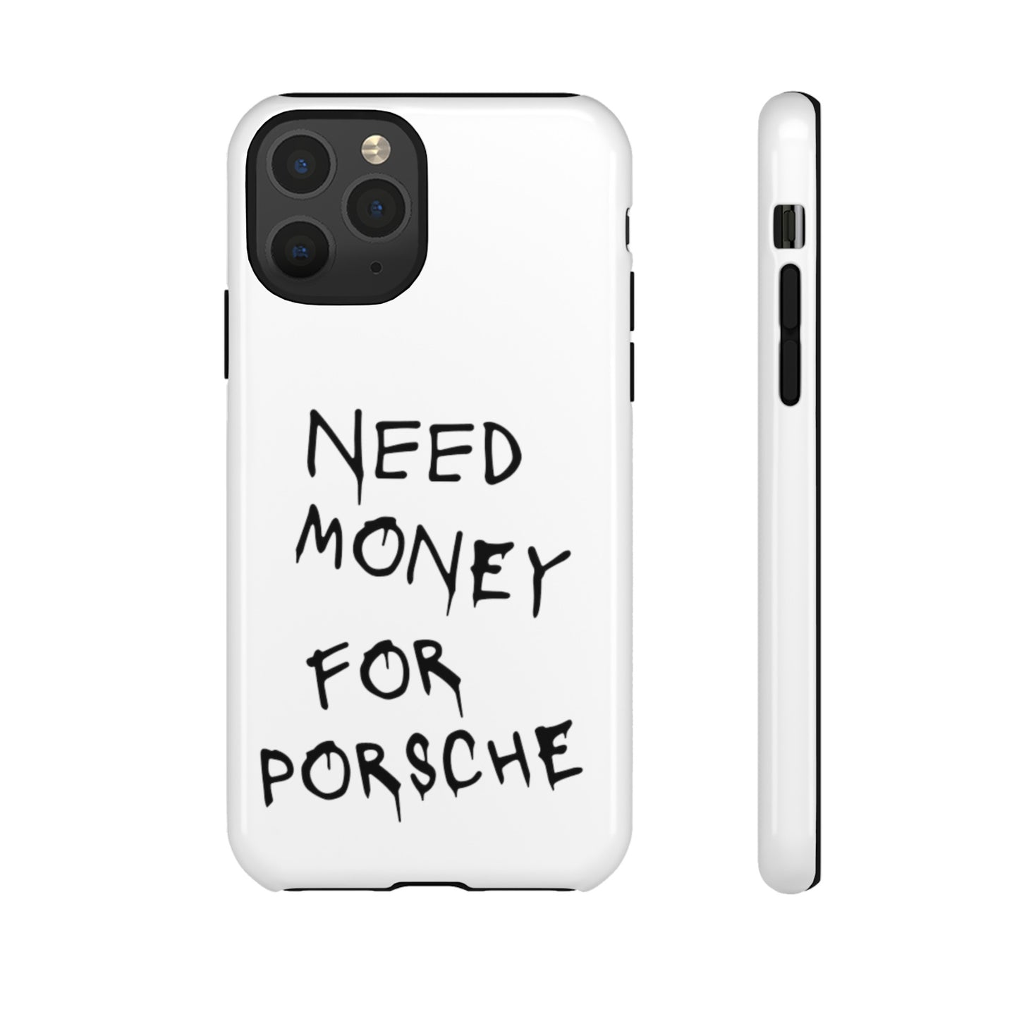 Need Money For Porsche Premium Phone Case