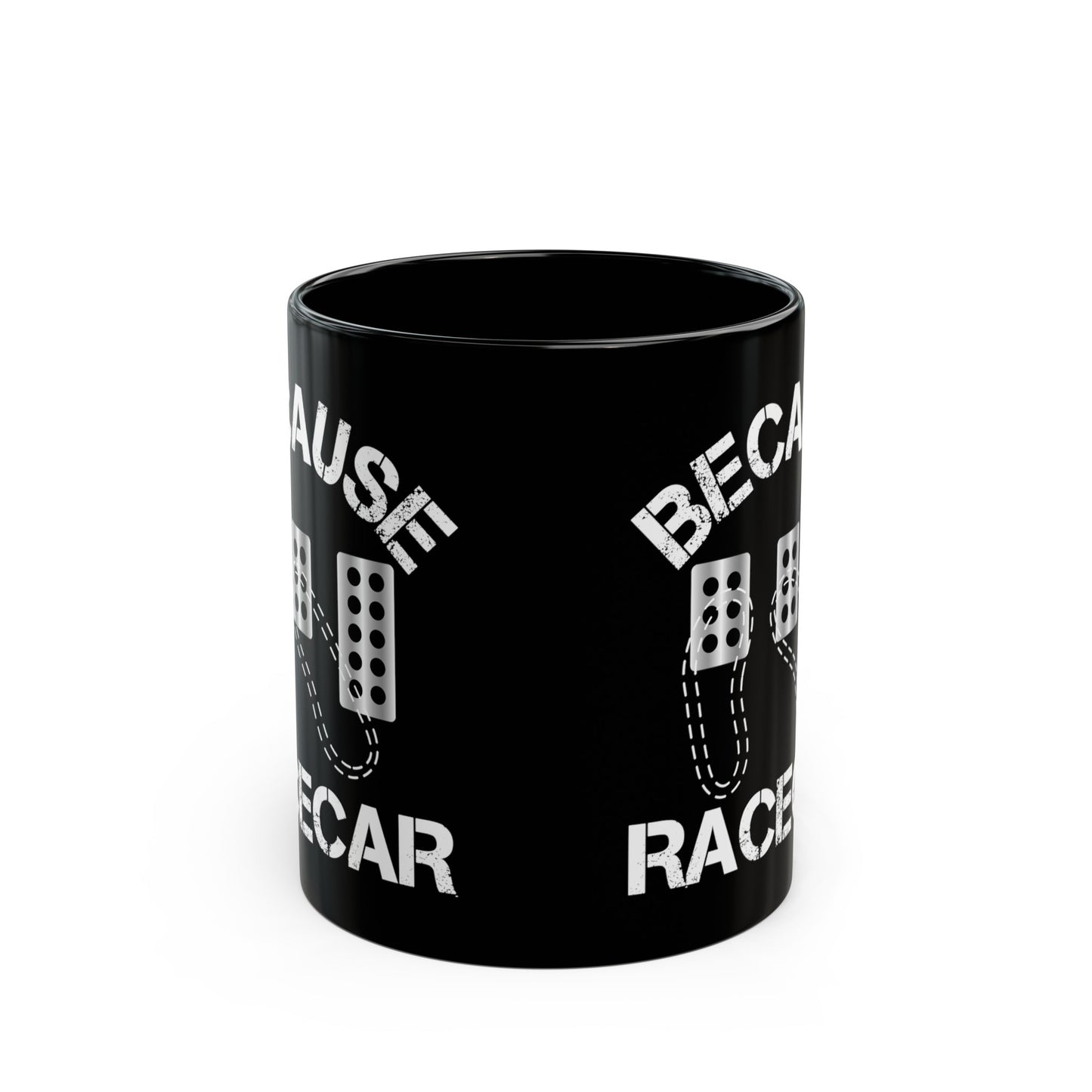 Because Racecar Coffee Mug