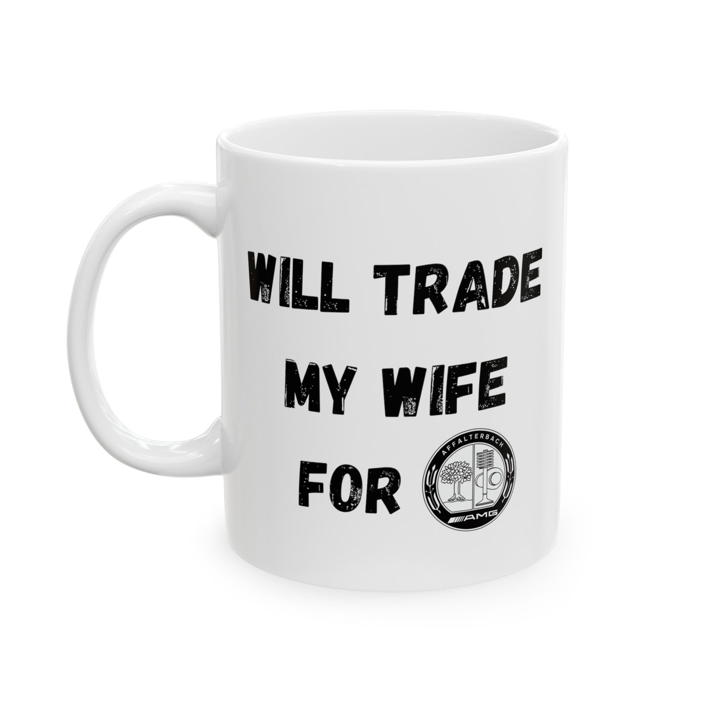 Will Trade Husband For Mercedes AMG Funny Coffee Mug