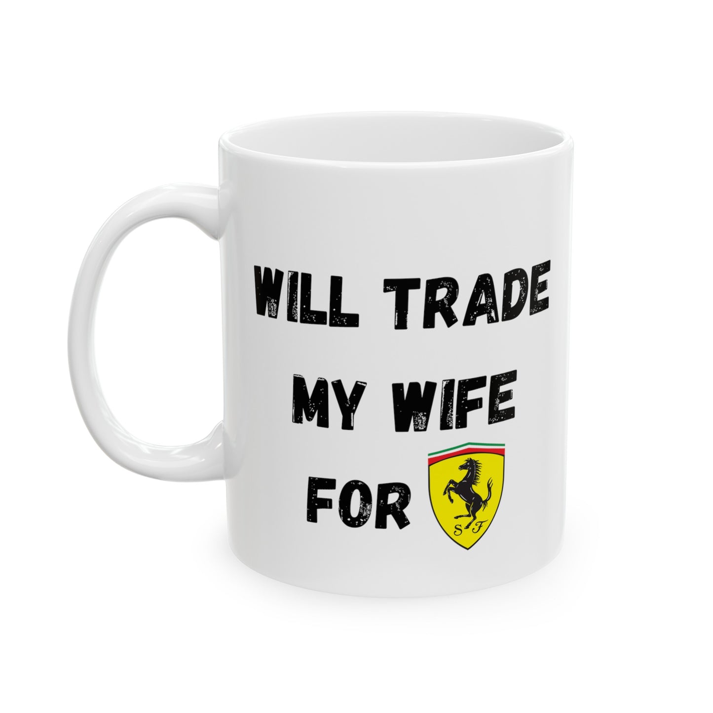 Will Trade My Wife For Ferrari Mug