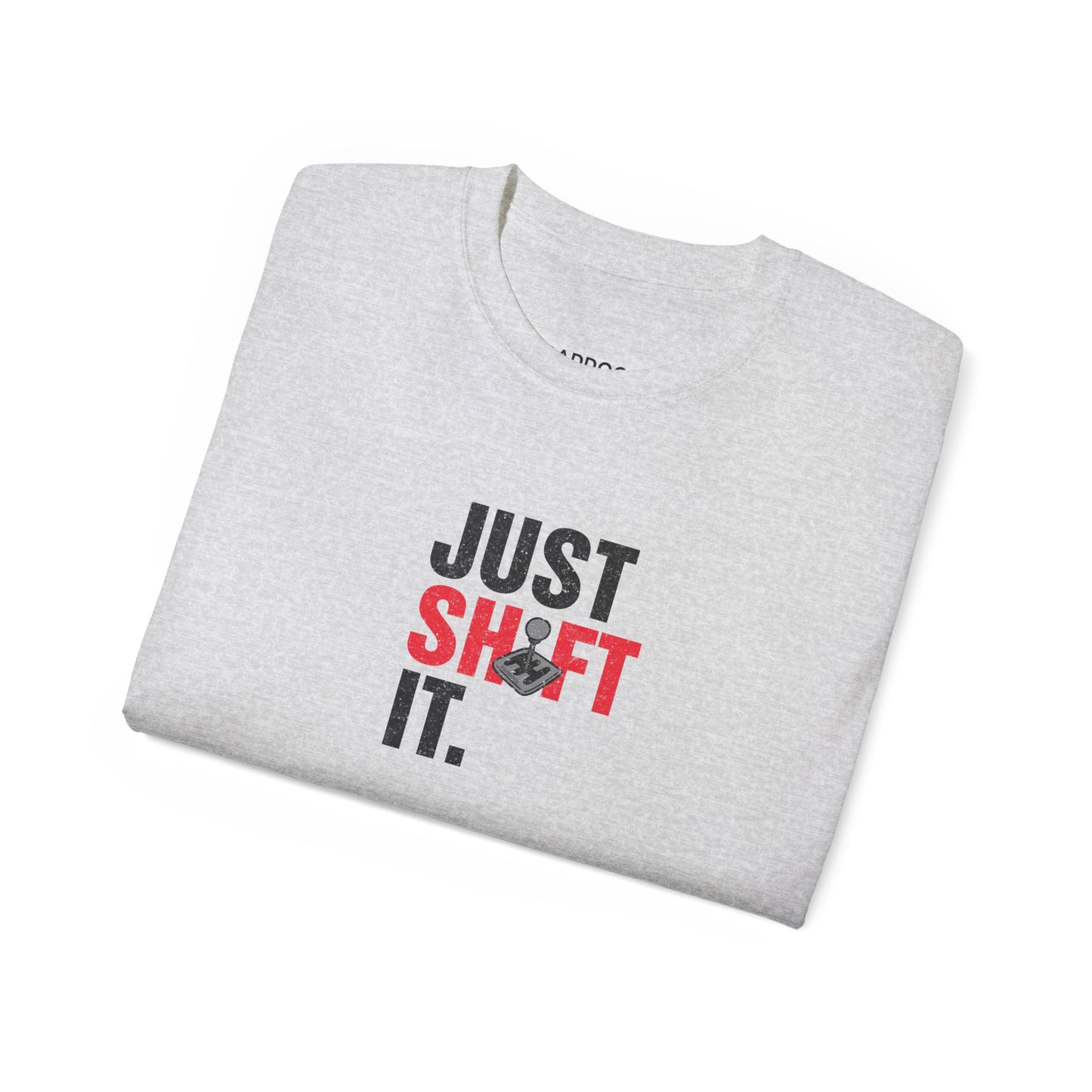 Just Shift It T-shirt