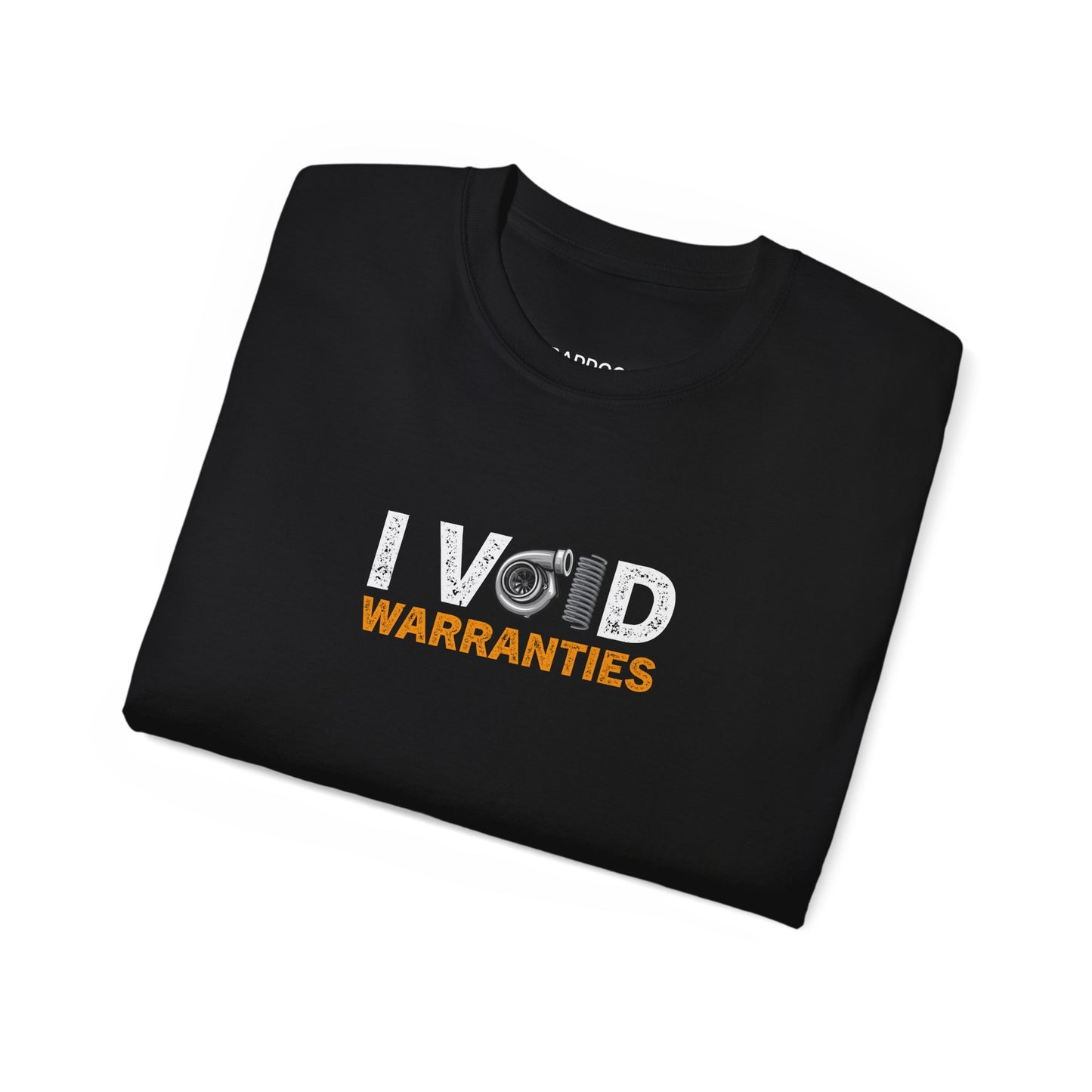 I Void Warranties T-shirt