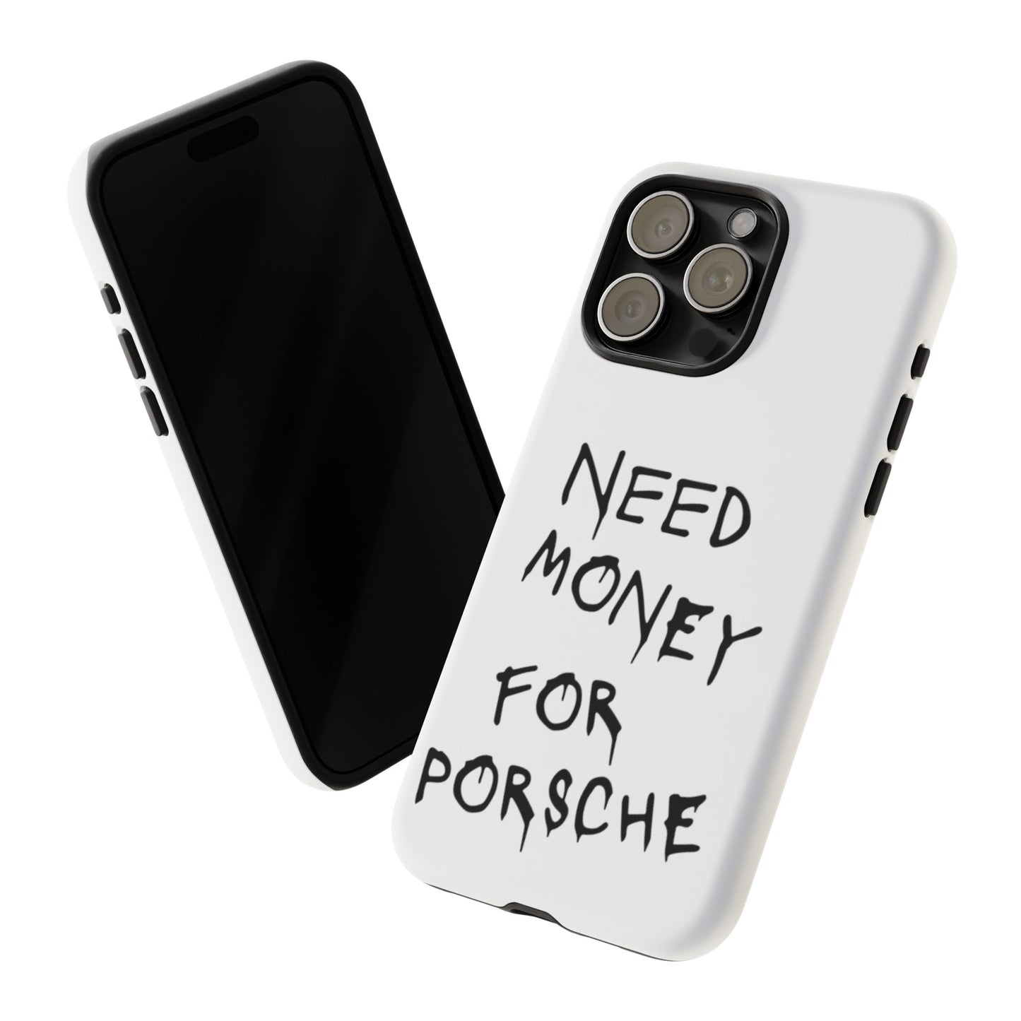 Need Money For Porsche Premium Phone Case