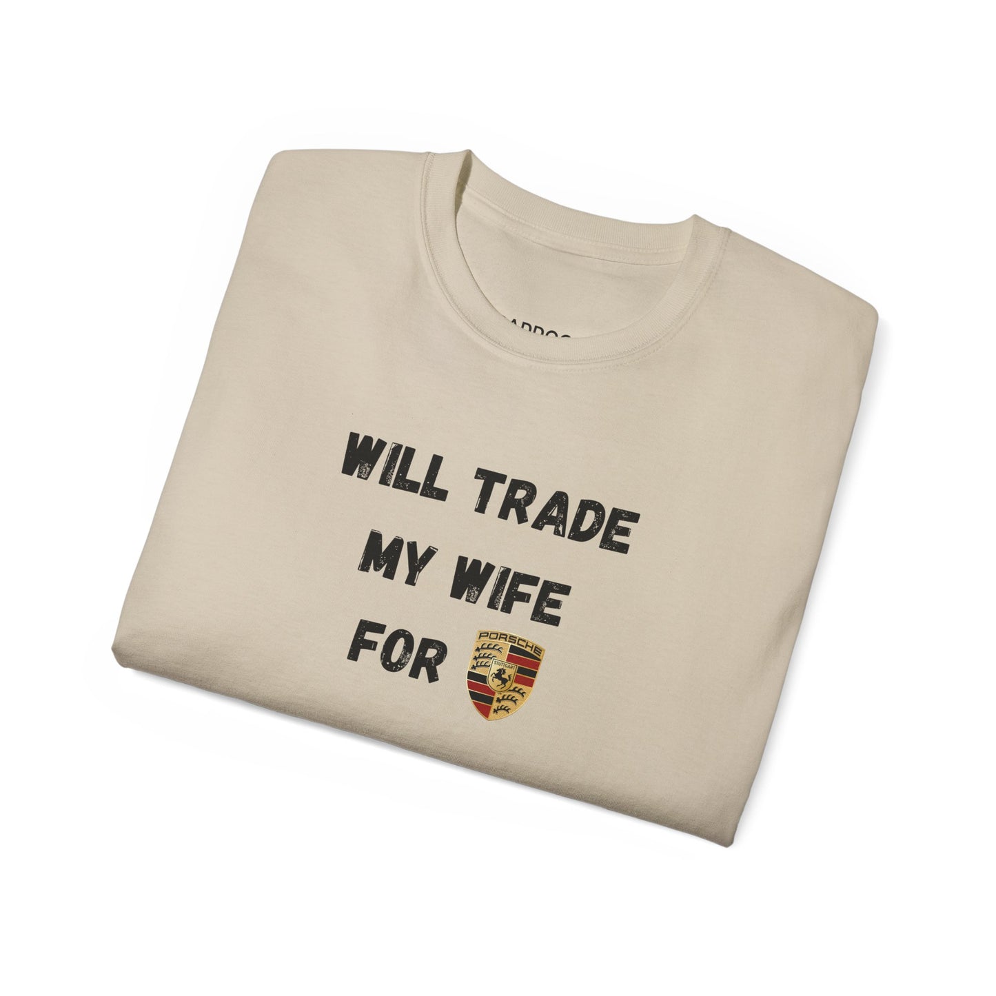 Will Trade My Wife For Porsche V2 T-shirt