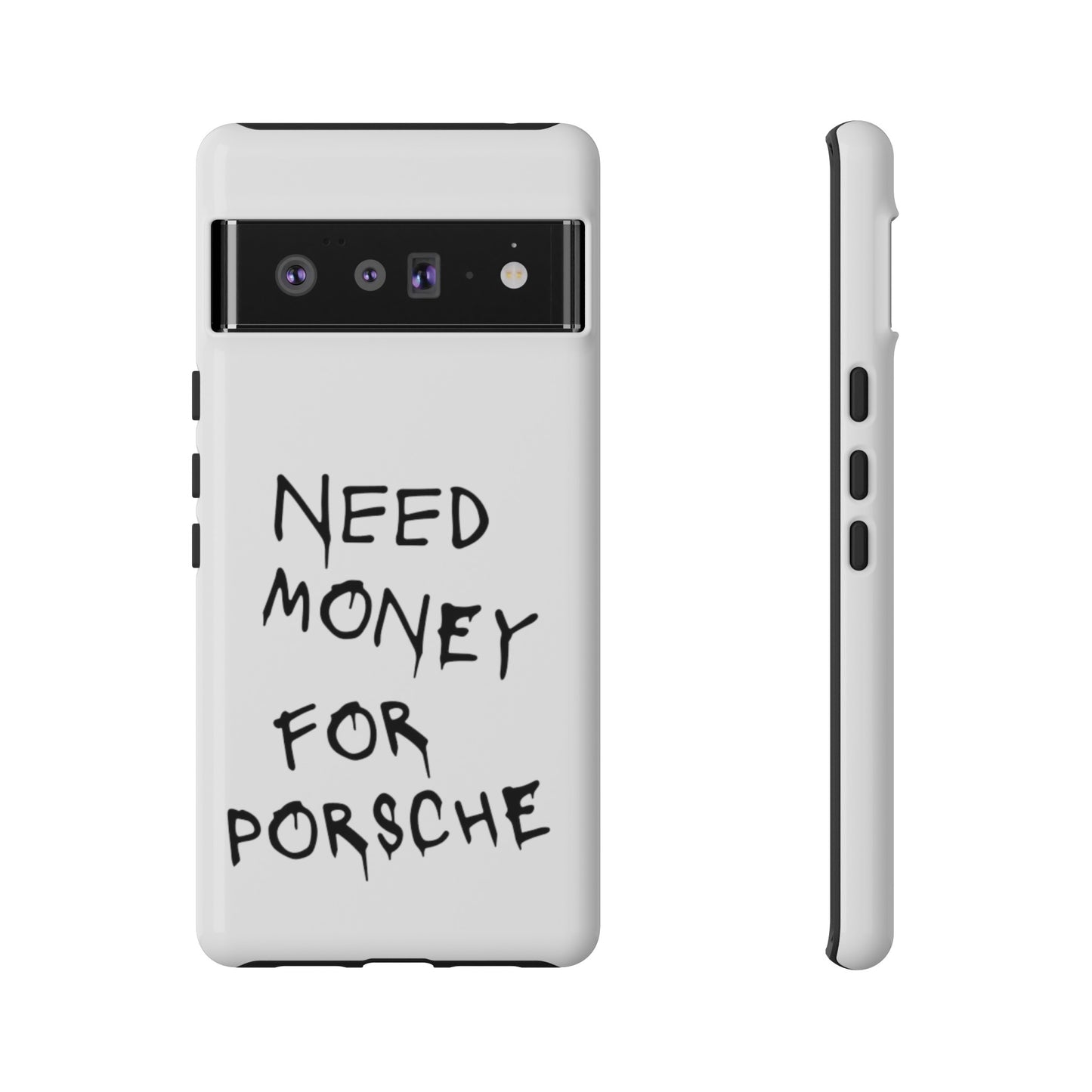 Need Money For Porsche Premium Phone Case