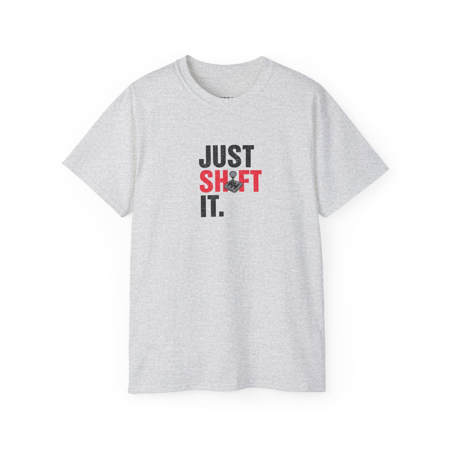 Just Shift It T-shirt