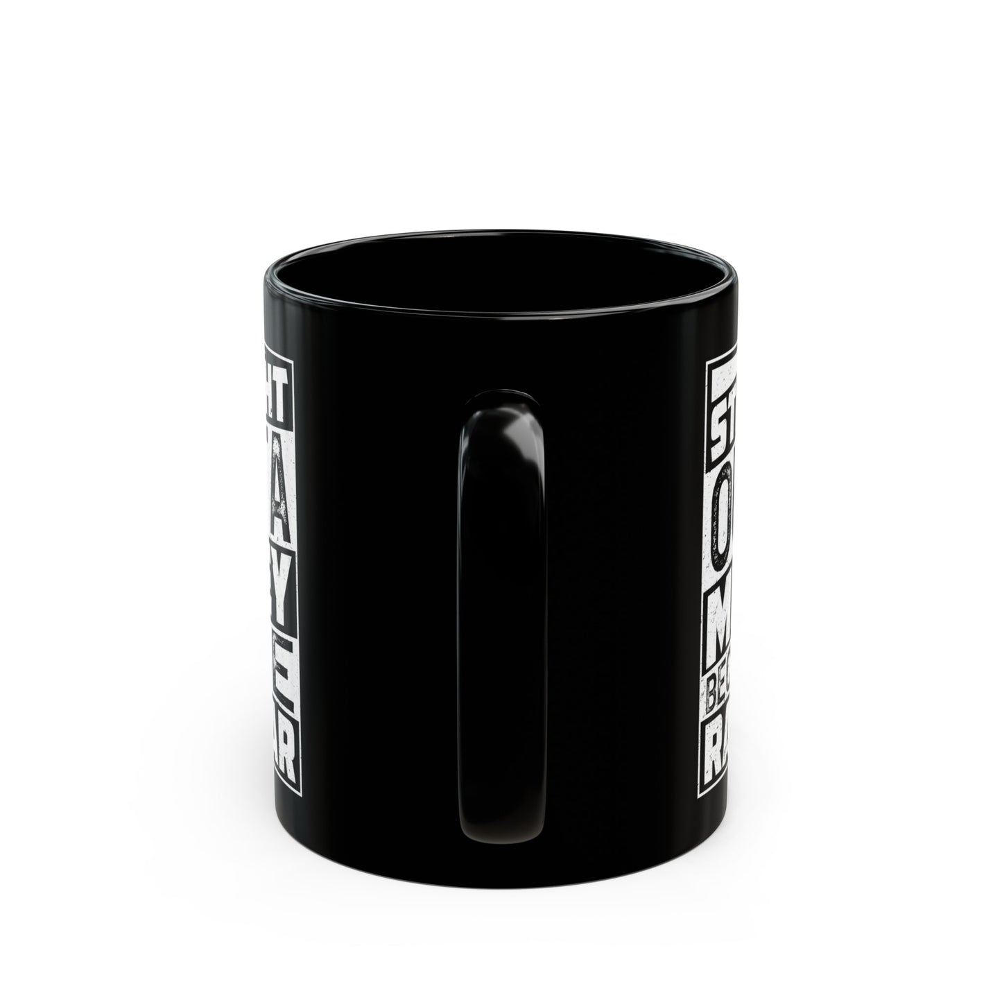 Straight Outta Money Because Racecar Coffee Mug