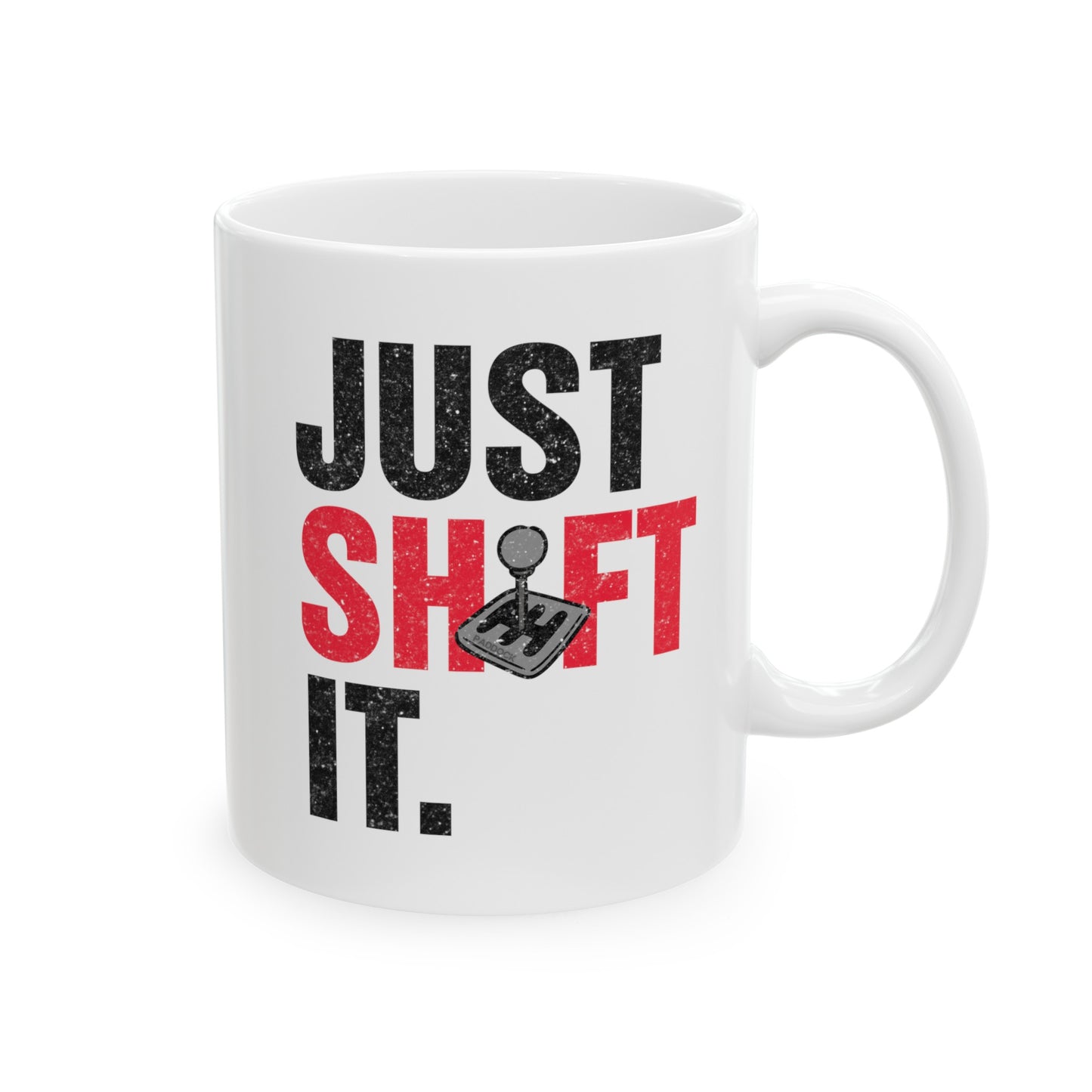 Just Shift It Car Guy Coffee Mug