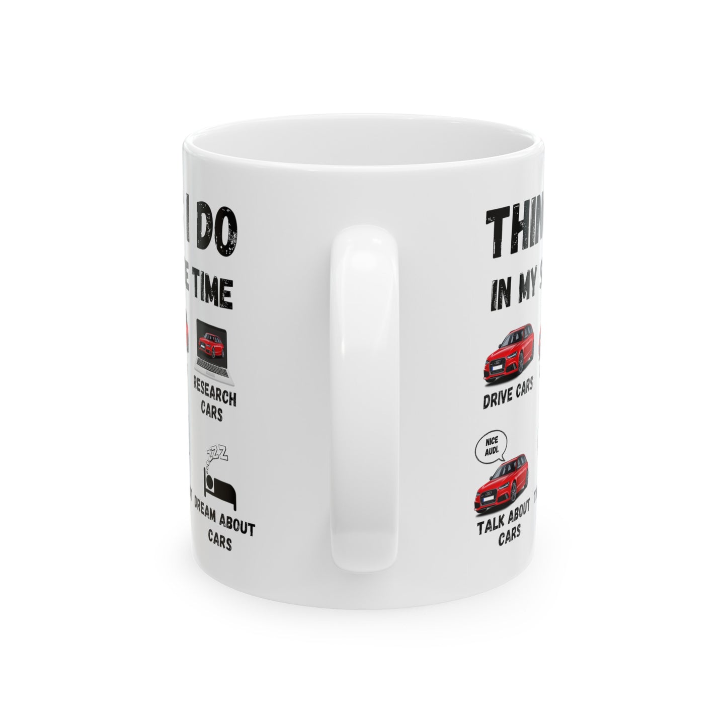 Things I Do In My Spare Time Audi RS6 Coffee Mug