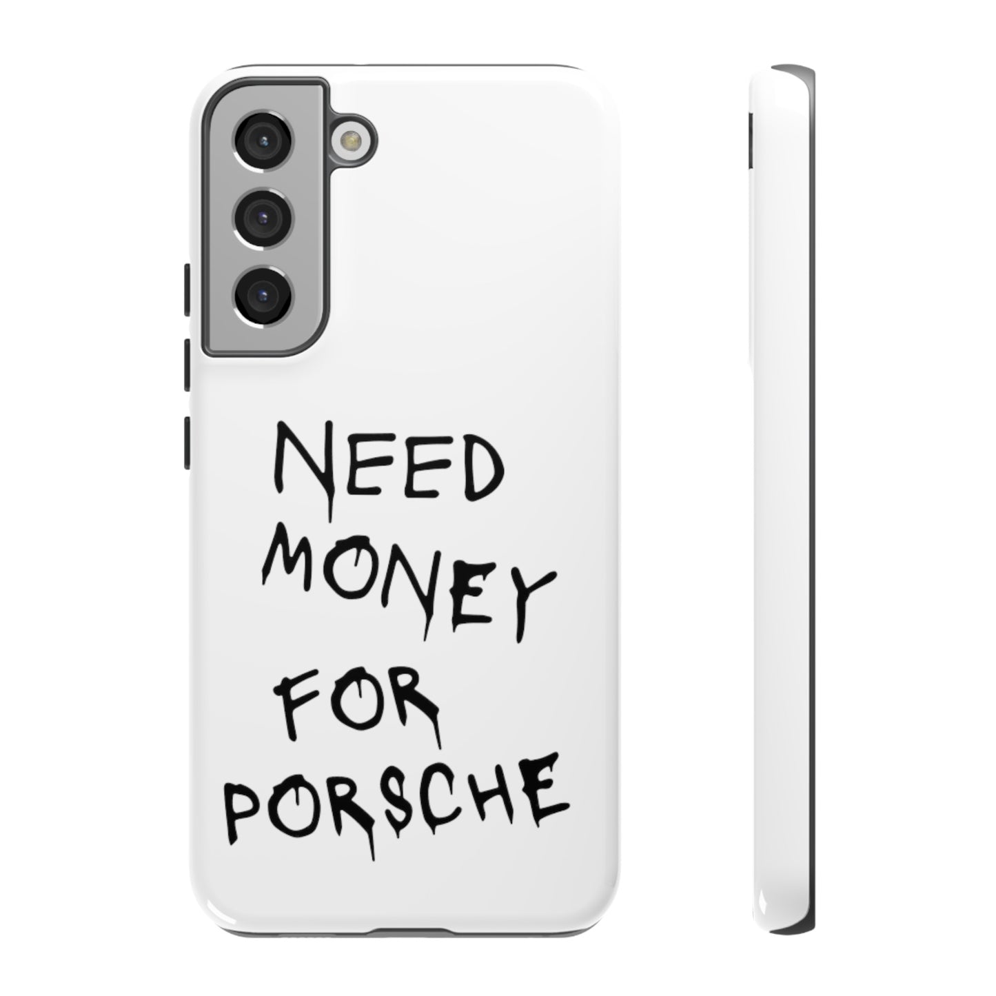 Need Money For Porsche Premium Phone Case