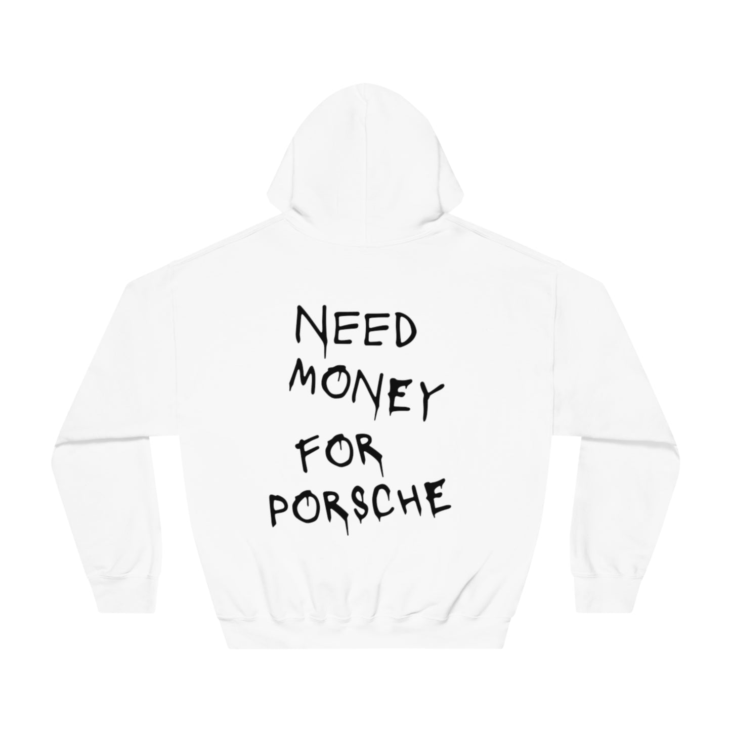 Need Money For Porsche Unisex Hoodie