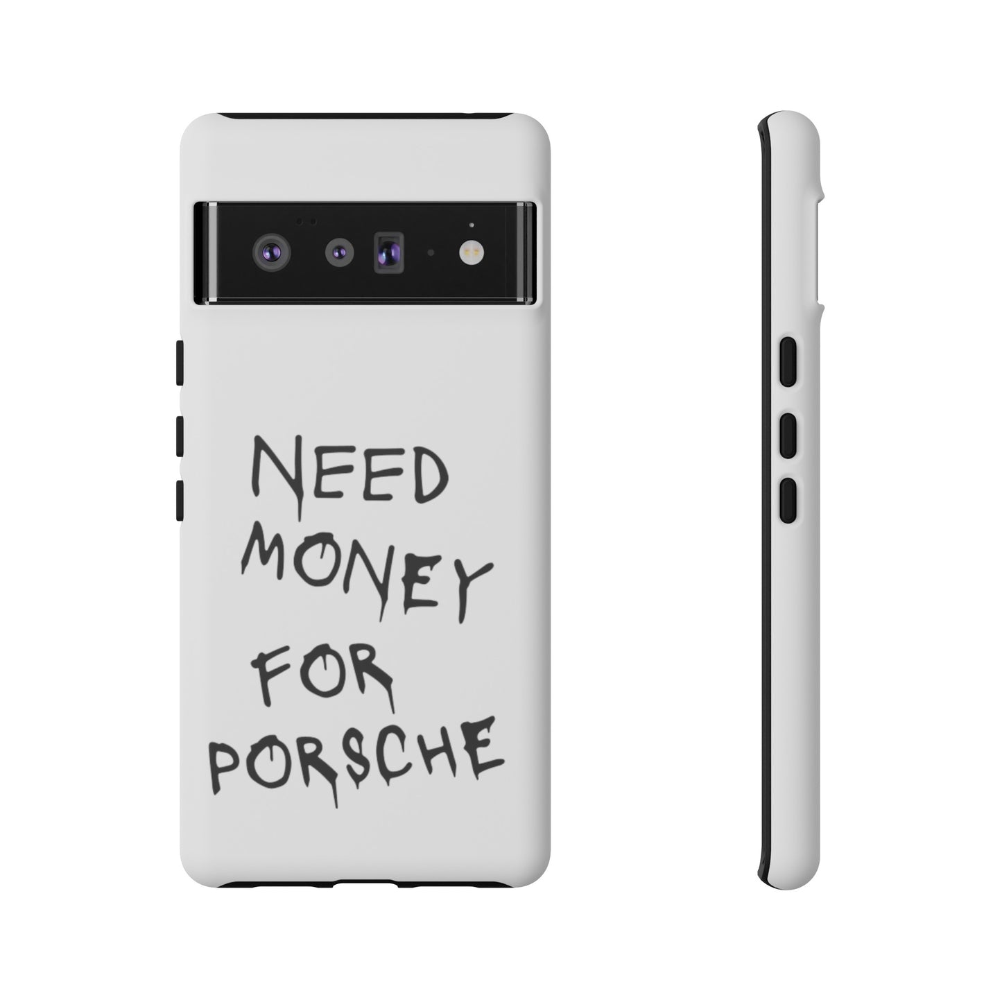 Need Money For Porsche Premium Phone Case