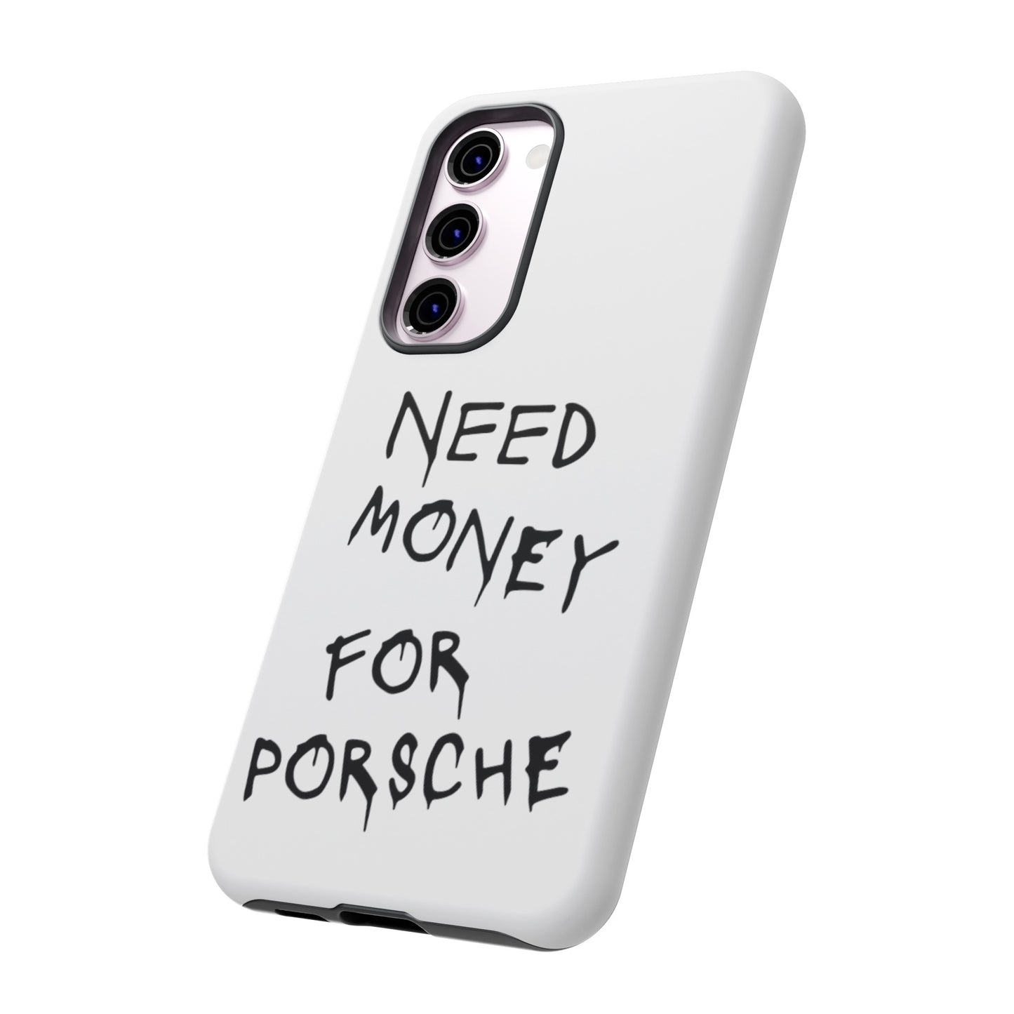 Need Money For Porsche Premium Phone Case