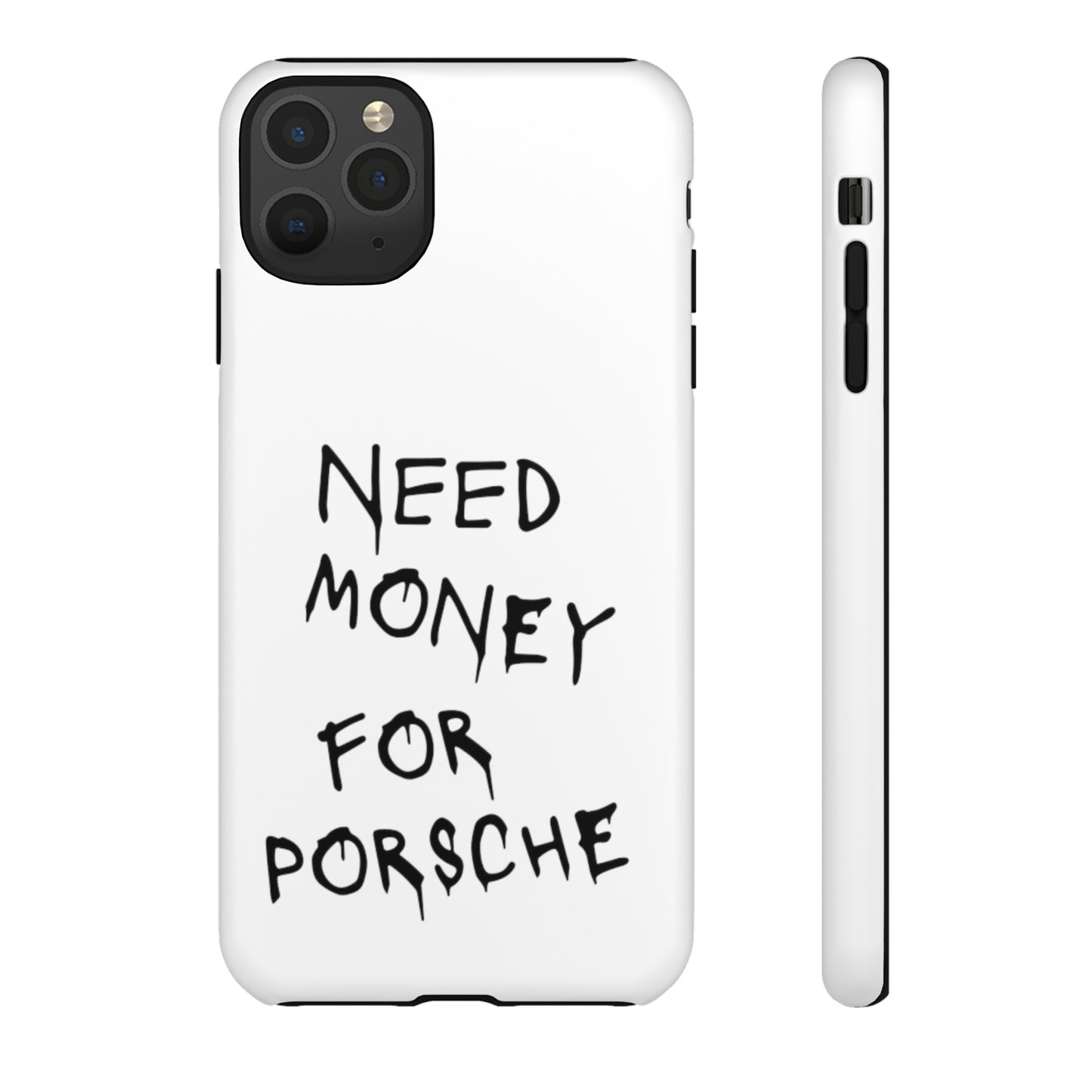 Need Money For Porsche Premium Phone Case