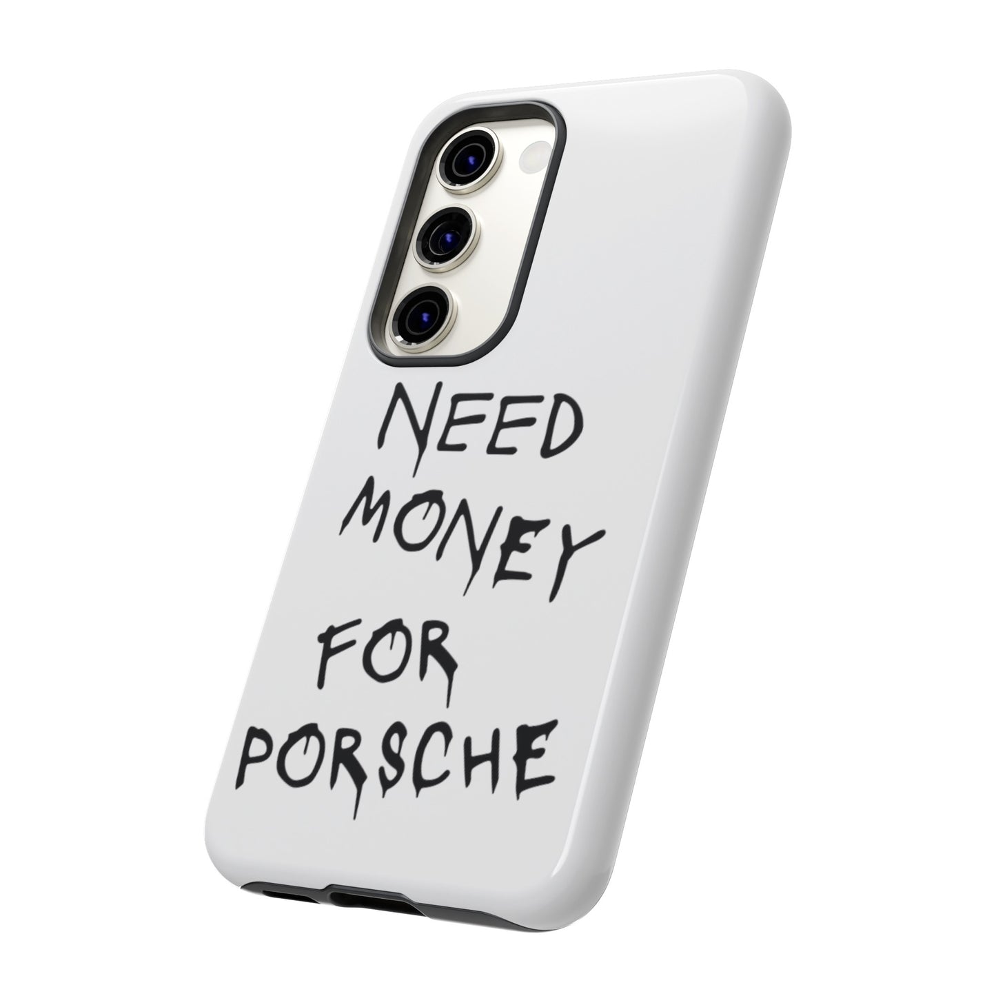 Need Money For Porsche Premium Phone Case