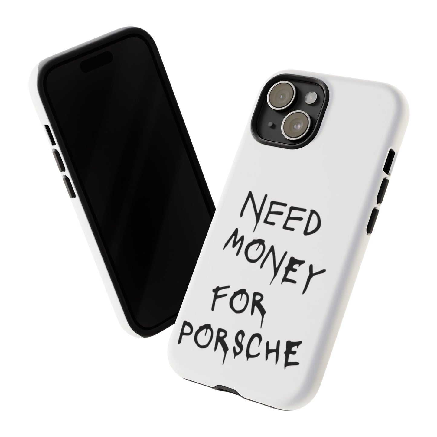 Need Money For Porsche Premium Phone Case