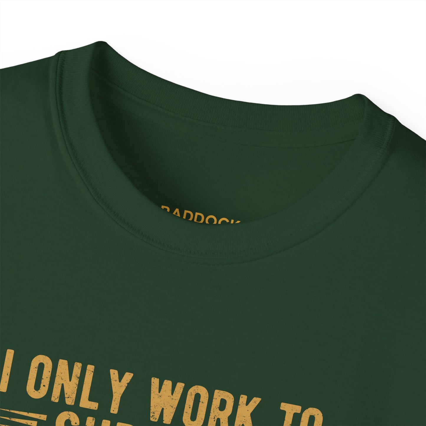 I Only Work To Support My Car Addiction T-shirt