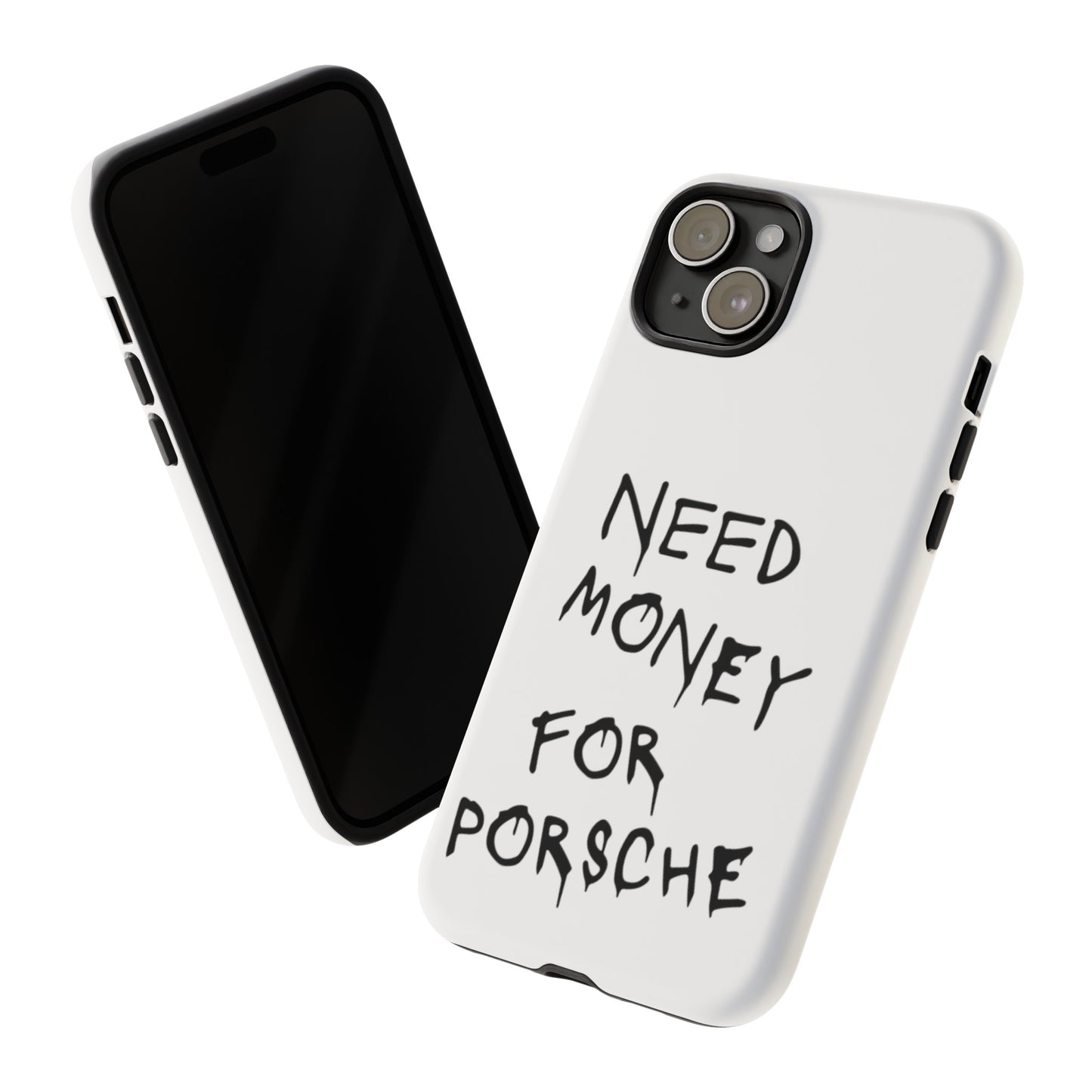 Need Money For Porsche Premium Phone Case