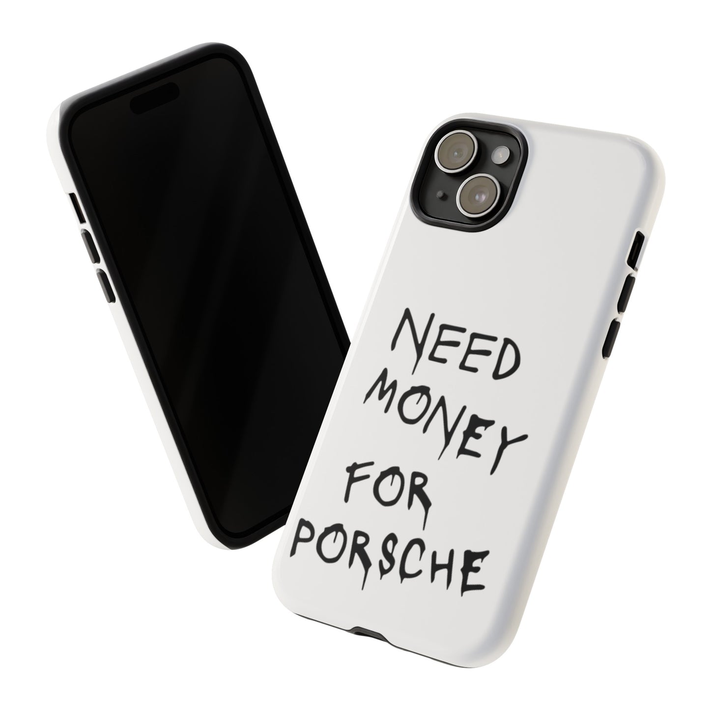 Need Money For Porsche Premium Phone Case